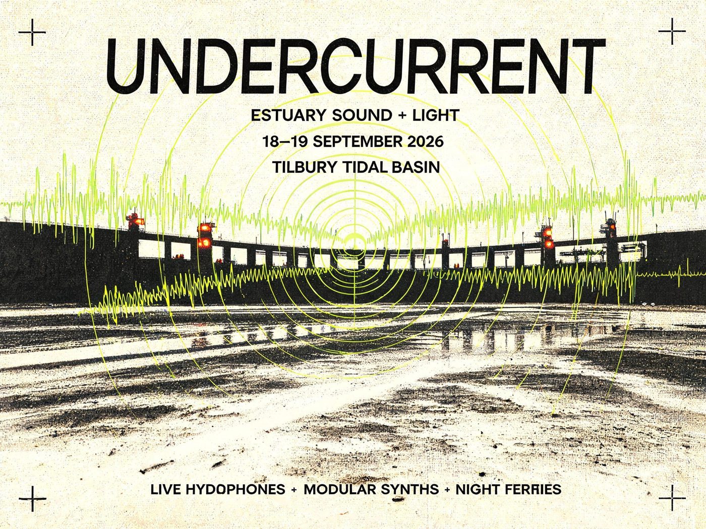 Create a finished full-bleed landscape festival poster, not a poster mockup. Design an identity for UNDERCURRENT, an experimental estuary sound and light festival. Use reference image 1 for the recognizable architecture, low horizontal viewpoint, repeating floodgates, exposed tidal channels, and immense industrial scale. Use reference image 2 for the chartreuse phosphor glow, sonar sweep geometry, waveform textures, black glass depth, and small safety-orange accents. Fuse both references into one cohesive graphic image: the tidal barrier becomes a near-black architectural silhouette while luminous sonar rings and hydrophone waveforms travel through the water and sky like measured currents. Add restrained halftone grain, registration marks, contour lines, and the tactile character of a three-color screen print on warm bone stock. Palette limited to tar black, electric chartreuse, safety orange, and warm bone. Strong asymmetric International Typographic Style layout with generous negative space and precise alignment. Include large, crisp, correctly spelled condensed sans-serif display lettering: “UNDERCURRENT”. Secondary text: “ESTUARY SOUND + LIGHT”. Event details: “18–19 SEPTEMBER 2026” and “TILBURY TIDAL BASIN”. Small footer line: “LIVE HYDROPHONES • MODULAR SYNTHS • NIGHT FERRIES”. Keep all typography legible, intentional, and integrated into the composition. Cerebral, nocturnal, industrial, urgent, premium cultural-event art direction; no logos, no extra words, no frame, no wall, no people in the foreground.
